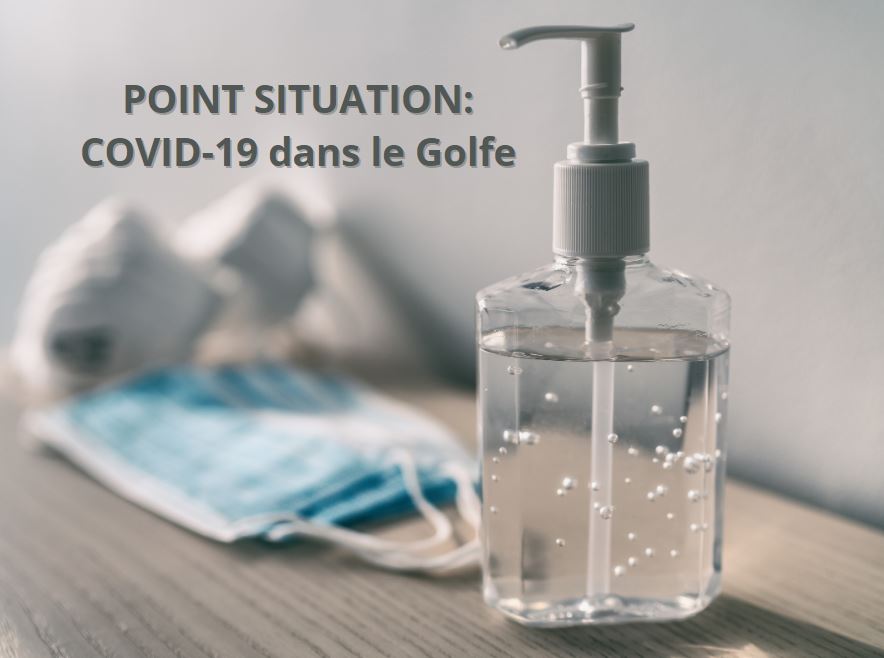 Lire la suite à propos de l’article POINT SITUATION : COVID-19 DANS LE GOLFE